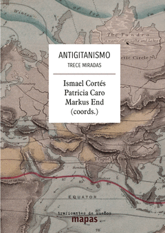 Markus End, Ismael Cortés, Patricia Caro: Antigitanismo. Trece miradas (Traficantes de Sueños)