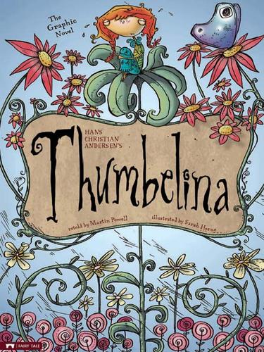 Michael Morpurgo, Kimberley Reynolds, Hans Christian Andersen, Elsa Beskow, Michael Foreman, Catherine Babok, Susannah Mary Paull: Thumbelina (EBook, 2009, Stone Arch Books)