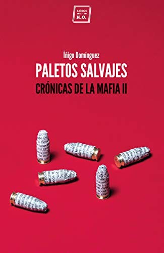 Íñigo Domínguez Gabiña: Paletos salvajes (Paperback, 2019, LIBROS DEL KO, SLL)