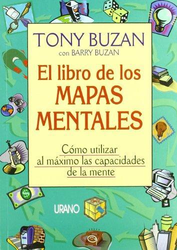 Tony Buzan: El libro de los mapas mentales : cómo utilizar al máximo las capacidades de la mente (Spanish language, 1996)