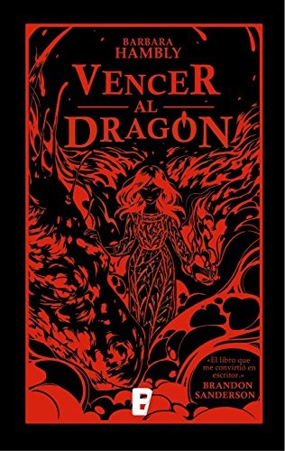 Barbara Hambly: Vencer al dragón (2017, Ediciones B)