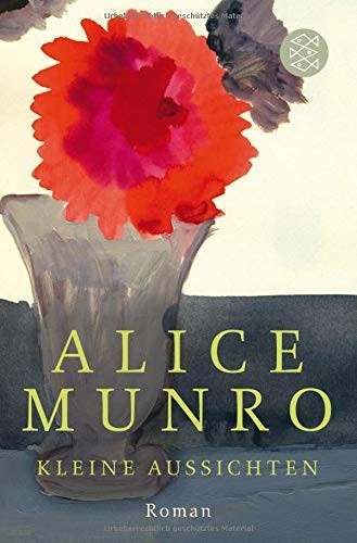 Alice Munro: Kleine Aussichten (Paperback, FISCHER Taschenbuch)