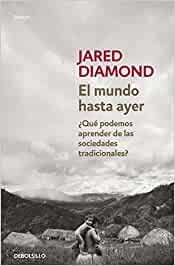 Jared Diamond: El mundo hasta ayer (Paperback, 2015, DEBOLSILLO, Debolsillo)