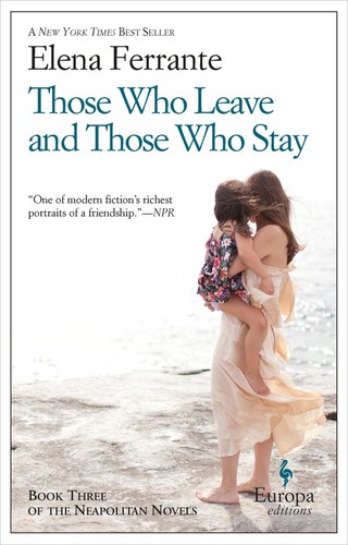 Ann Goldstein, Elena Ferrante: Those Who Leave and Those Who Stay (EBook, 2014, Europa Editions)