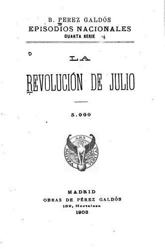 Benito Pérez Galdós: La revolución de Julio. (Spanish language, 1903, Obras de Perez Galdós)