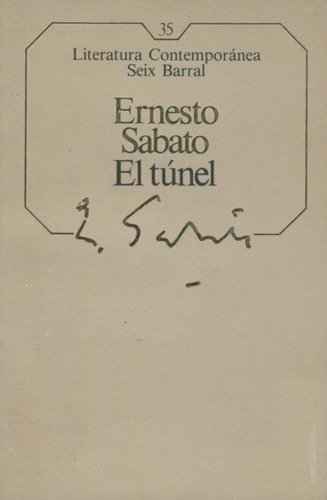 Ernesto Sábato ..: El túnel (Paperback, Spanish language, 1985, Seix Barral)