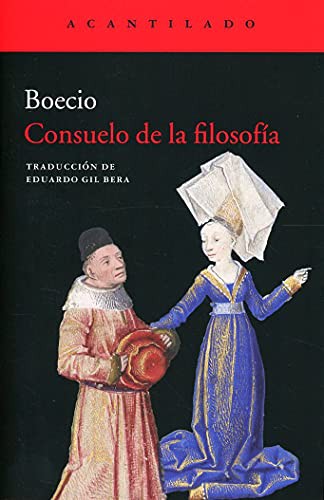 Boecio, Eduardo Gil Bera: Consuelo de la filosofía (Paperback, Acantilado)