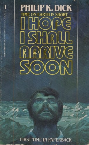 Philip K. Dick: I Hope I Shall Arrive Soon (1987, St Martins Pr)