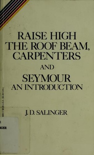 J. D. Salinger: Raise High the Roof Beam, Carpenters and Seymour (Paperback, Little, Brown and Company)