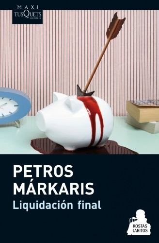 Petros Márkaris, Ersi Marina Samará Spiliotopulu: Liquidación final (Paperback, Maxi-Tusquets)