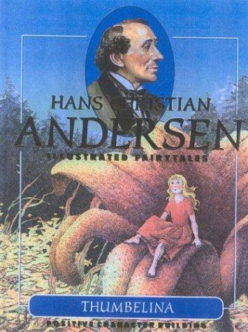 Hans Christian Andersen: Thumbelina (Hardcover, 2005, Scandinavia Publishing House)