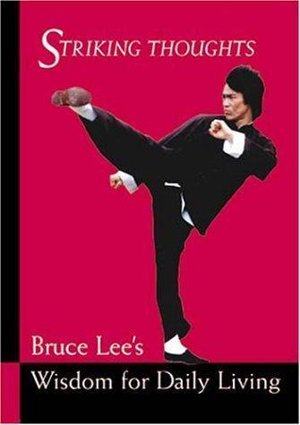 Bruce Lee, John Little: Bruce Lee Striking Thoughts