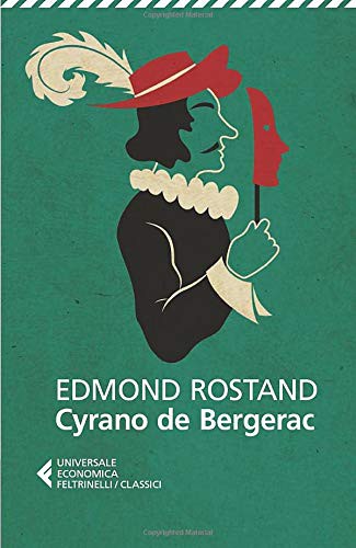 C. Bigliosi Franck, Edmond Rostand: Cyrano de Bergerac (Paperback, 2014, Feltrinelli)