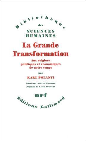 Karl Polanyi: La Grande Transformation (French language, 1983, Éditions Gallimard)