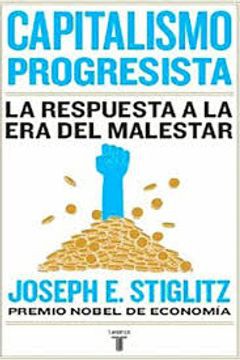 Joseph E. Stiglitz: Capitalismo progresista (2020, Taurus)