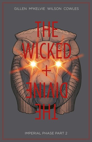 Kieron Gillen: The Wicked + The Divine, Vol. 6 (Paperback, 2018, Image Comics)