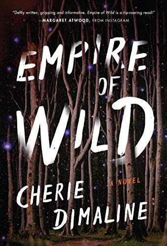 Cherie Dimaline: Empire of Wild (Hardcover, 2020, William Morrow)