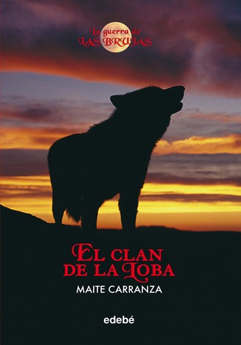 Maite Carranza: El clan de la loba (Hardcover, Spanish language, 2005, Edebé)