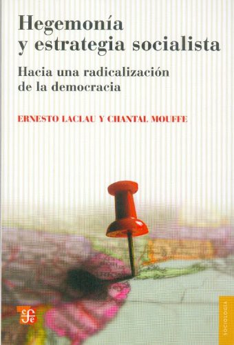 Ernesto Laclau: Hegemonía y estrategia socialista (Paperback, Fondo de Cultura Económica)