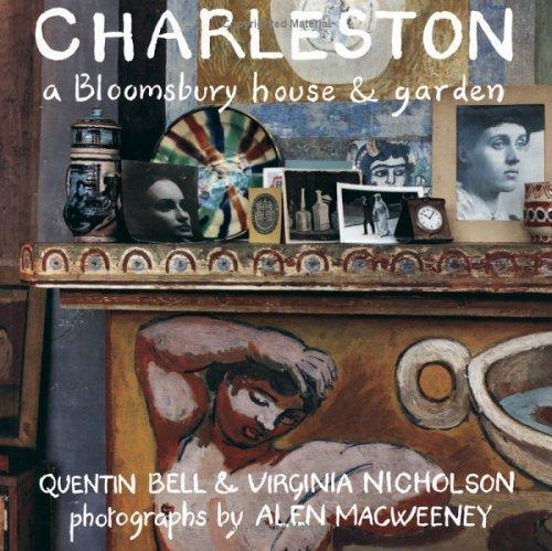 Virginia Woolf, Quentin Bell, Virginia Nicholson, Alen MacWeeney: Charleston (2006)