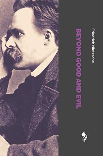 Friedrich Nietzsche: Beyond Good and Evil (2018, Independently published)