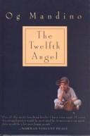 Og Mandino: Twelfth Angel (1999, Tandem Library)