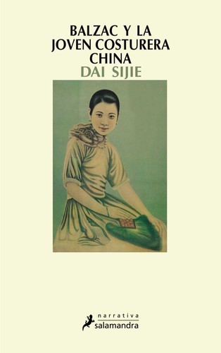 Dai Sijie: Balzac Y LA Joven Costurera China (Paperback, Spanish language, 2001, Salamandra)