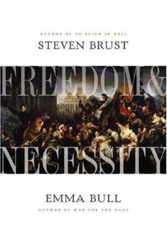 Steven Brust, Emma Bull: Freedom and Necessity (Paperback, 2007, Orb Books)