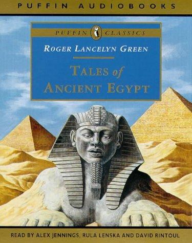 Roger Lancelyn Green: Tales of Ancient Egypt (Puffin Classics) (1998, Penguin Children's Audiobooks)