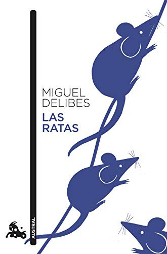 Miguel Delibes: Las ratas (Paperback, 2020, Austral)