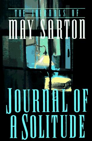 May Sarton: Journal of a Solitude (1992, W. W. Norton & Company)