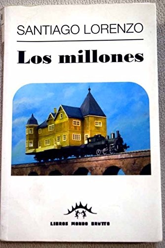 SANTIAGO LORENZO: Los millones (Paperback, 2010, AUTOR EDITOR)