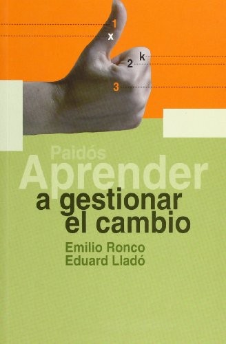Emilio Ronco, Eduard Llado: Aprender a gestionar el cambio (Paperback, 2000, Ediciones Paidos Iberica)