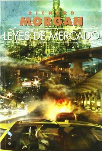 Richard K. Morgan: Leyes de mercado (Paperback, 2006, Ediciones Gigamesh)