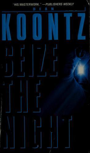 Dean Koontz: Seize the night (1999)