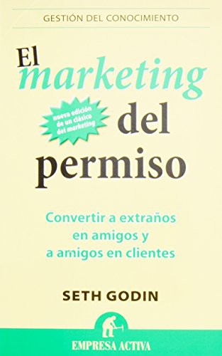 Seth Godin, Carlos Ossés Torrón: El marketing del permiso (Paperback, 2014, Empresa Activa)