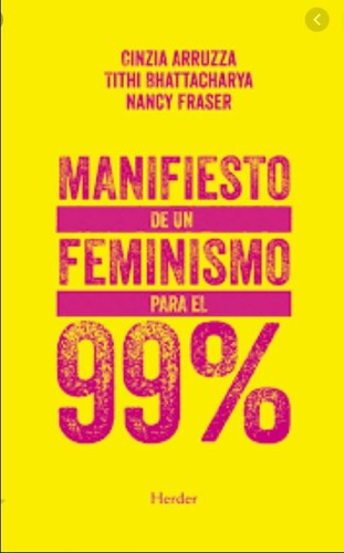 Manifiesto de un feminismo para el 99% (2019, Herder)