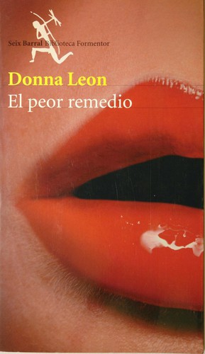 Donna Leon: El Peor Remedio (Paperback, Spanish language, 2002, Editoral Planeta)