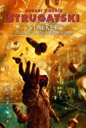 Boris Strugatsky, Arcadi Strougatski: Stalker (Spanish language, 2015, Gigamesh)