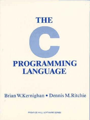 Brian W. Kernighan: The  C programming language (1978, Prentice-Hall)