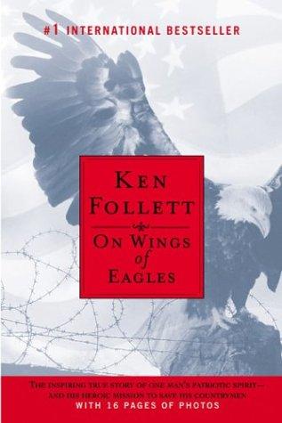 Ken Follett: On Wings of Eagles (2004, NAL Trade)