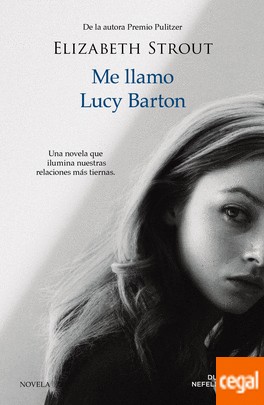 Elizabeth Strout: Me llamo Lucy Barton (2016, Duomo)