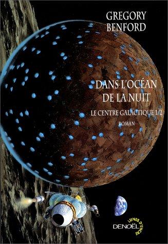 Gregory Benford: Dans l'océan de nuit (French language, 2001, Denoël)