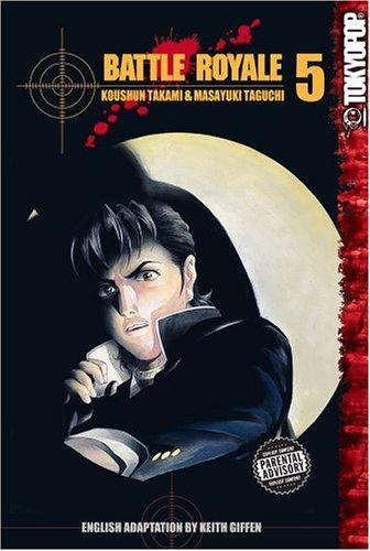 Koushun Takami: Battle Royale, Vol. 05 (Battle Royale, #5)