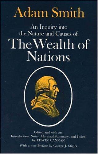 Adam Smith: An inquiry into the nature and causes of the wealth of nations (1976)