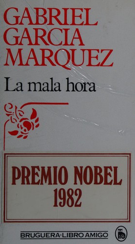 Gabriel García Márquez: La mala hora. (Spanish language, 1984, Bruguera)