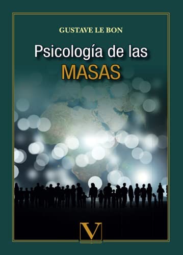 Gustave Le Bon: Psicología de las masas (Paperback, Editorial Verbum)