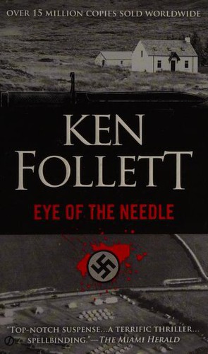 Ken Follett: Eye of the Needle (2015, Penguin Publishing Group)