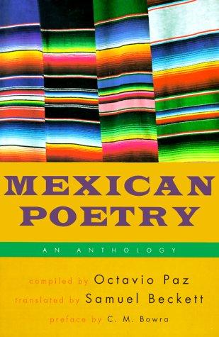 Samuel Beckett, Octavio Paz Solórzano, C. M. Bowra: Mexican Poetry (Paperback, 1994, Grove Press)