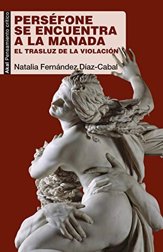 Natalia Fernández Díaz-Cabal: Perséfone se encuentra a la Manada (Paperback, 2019, Ediciones Akal)